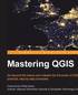 Mastering QGIS: Go beyond the basics and unleash the full power of QGIS with practical, step-by-step examples