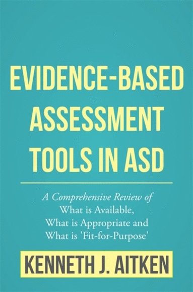 Evidence-Based Assessment Tools in ASD (häftad)