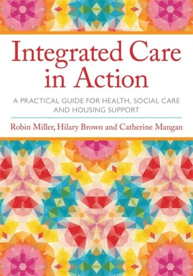 Integrated Care in Action (inbunden)