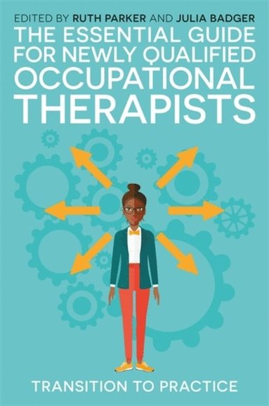 Essential Guide for Newly Qualified Occupational Therapists (e-bok)