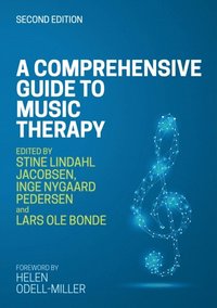 Comprehensive Guide to Music Therapy, 2nd Edition (e-bok)