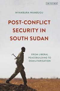 Post-Conflict Security in South Sudan (inbunden)