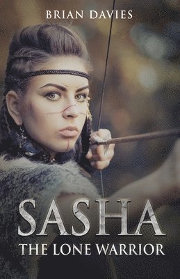 Sasha The Lone Warrior (häftad)