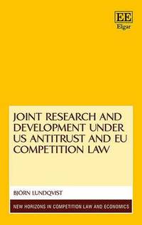 Joint Research and Development under US Antitrust and EU Competition Law (inbunden)