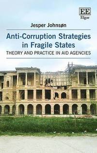 Anti-Corruption Strategies in Fragile States (inbunden)