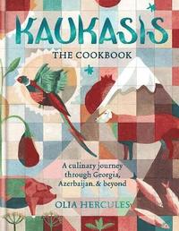 Kaukasis The Cookbook (inbunden)