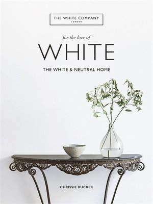 White Company, For the Love of White (inbunden)