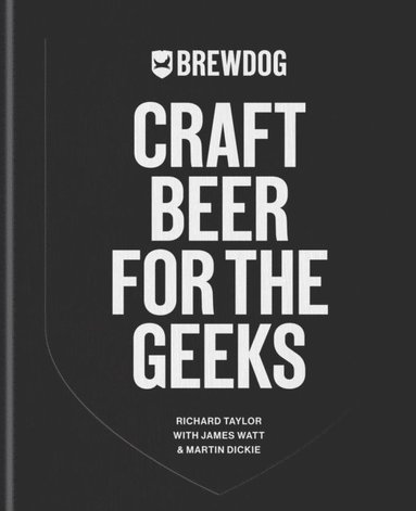 BrewDog: Craft Beer for the Geeks (inbunden)