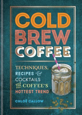 Cold Brew Coffee (inbunden)