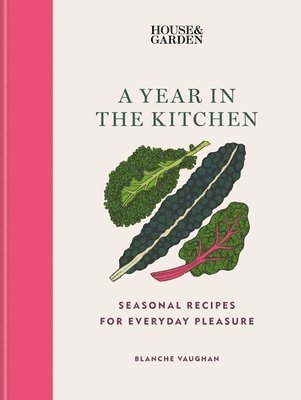 House & Garden A Year in the Kitchen (inbunden)