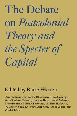 The Debate on Postcolonial Theory and the Specter of Capital (hftad)