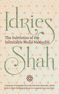 Subtleties of the Inimitable Mulla Nasrudin (inbunden)
