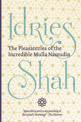 Pleasantries of the Incredible Mulla Nasrudin (hftad)