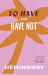 To Have and Have Not (häftad)