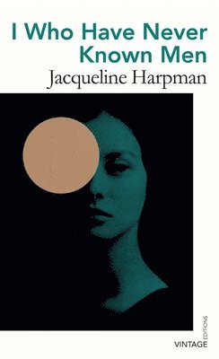 I Who Have Never Known Men : Discover the haunting, heart-breaking post-apocalyptic tale (h�ftad)