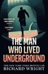 Man Who Lived Underground