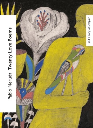 Twenty Love Poems and a Song of Despair (h�ftad)