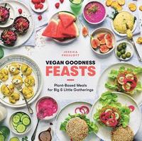 Vegan Goodness: Feasts (inbunden)