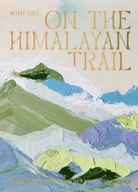 On the Himalayan Trail (inbunden)