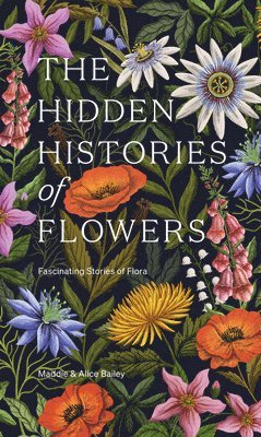 Hidden Histories of Flowers (h�ftad)
