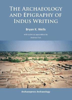 The Archaeology and Epigraphy of Indus Writing (hftad)