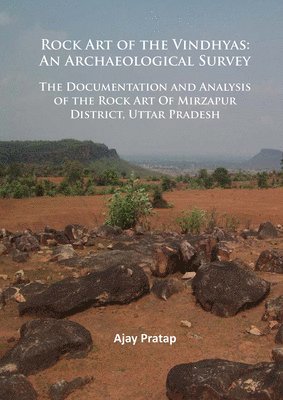 Rock Art of the Vindhyas: An Archaeological Survey (inbunden)