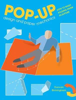 Pop-Up Design and Paper Mechanics (häftad)