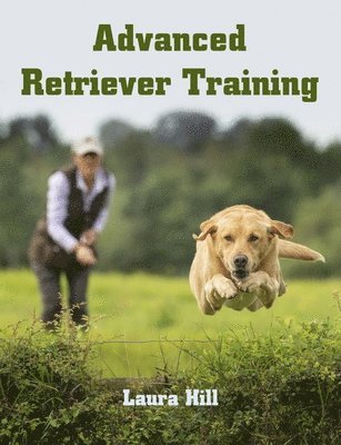 Advanced Retriever Training (inbunden)