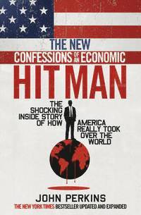 The New Confessions of an Economic Hit Man (hftad)