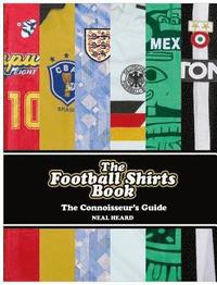 The Football Shirts Book (inbunden)