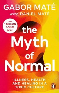 The Myth of Normal (häftad)
