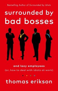 Surrounded by Bad Bosses and Lazy Employees (hftad)