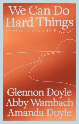 We Can Do Hard Things (inbunden)