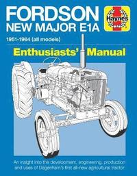 Fordson Major E1A Enthusiasts' Manual (häftad)