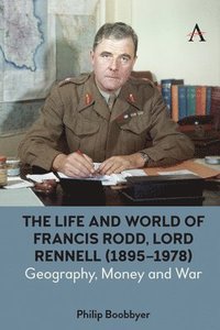 The Life and World of Francis Rodd, Lord Rennell (1895-1978) (inbunden)