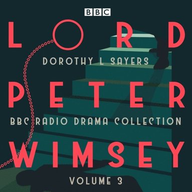 Lord Peter Wimsey: BBC Radio Drama Collection Volume 3 (ljudbok)