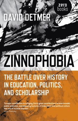 Zinnophobia - The Battle Over History in Education, Politics, and Scholarship (hftad)