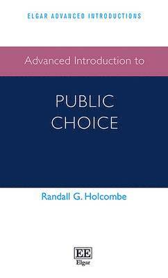 Advanced Introduction to Public Choice (häftad)