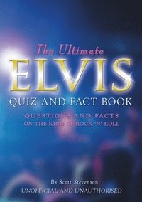 The Ultimate Elvis Quiz and Fact Book (häftad)
