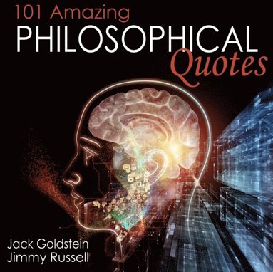 101 Amazing Philosophical Quotes (ljudbok)