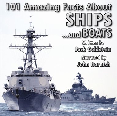 101 Amazing Facts about Ships (ljudbok)