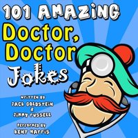 101 Amazing Doctor Doctor Jokes (ljudbok)