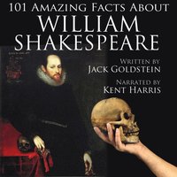 101 Amazing Facts about William Shakespeare (ljudbok)