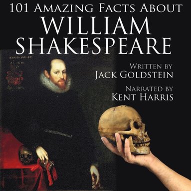101 Amazing Facts about William Shakespeare (ljudbok)
