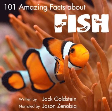 101 Amazing Facts about Fish (ljudbok)