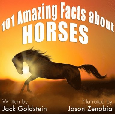 101 Amazing Facts about Horses (ljudbok)