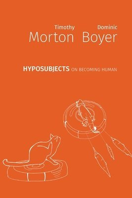 hyposubjects: on becoming human (häftad)
