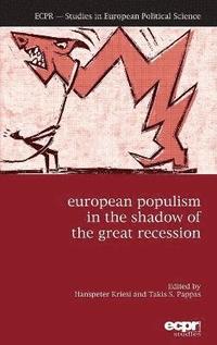 European Populism in the Shadow of the Great Recession (inbunden)
