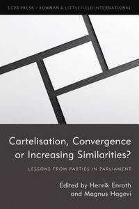 Cartelisation, Convergence or Increasing Similarities? (inbunden)