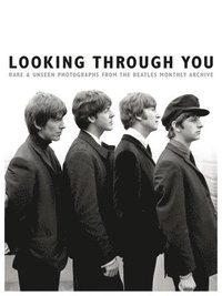 Looking Through You: The Beatles Monthly Archive (inbunden)